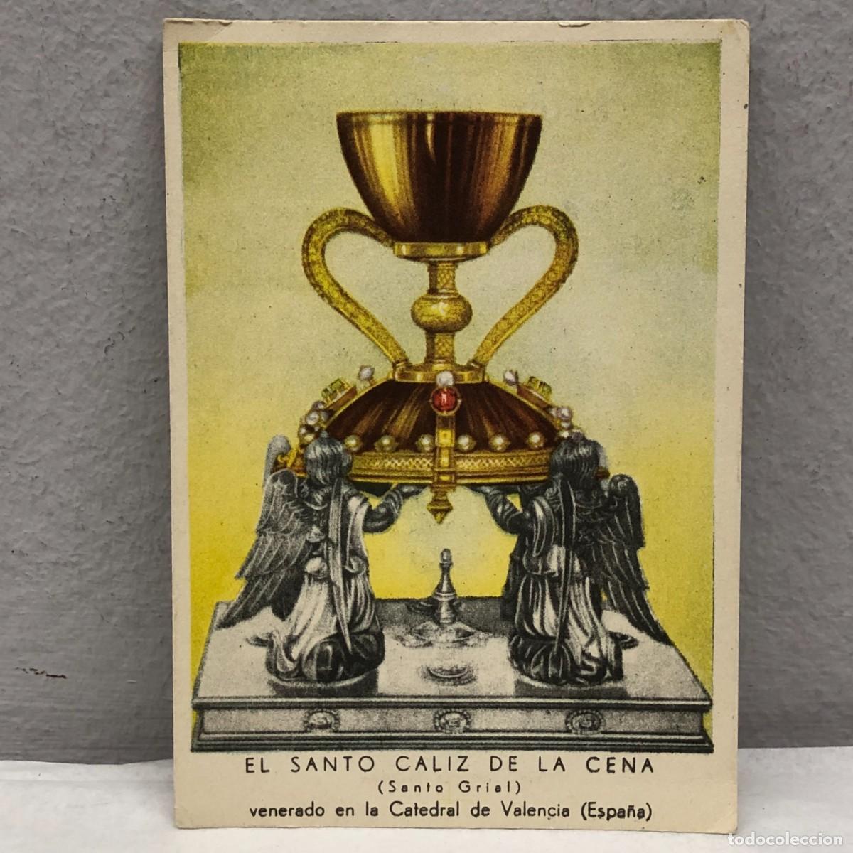 Postales: ANTIGUA POSTAL - EL SANTO CALIZ DE LA CENA (SANTO GRIAL) - CATEDRAL DE VALENCIA - 120 X 85 MM / 1326