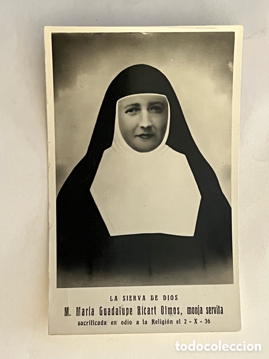 Postales: LA SIERVA DE DIOS M. Mar&iacute;a Guadalupe Ricart Olmos, monja servita sacrificada en odio a la Religi&oacute;n
