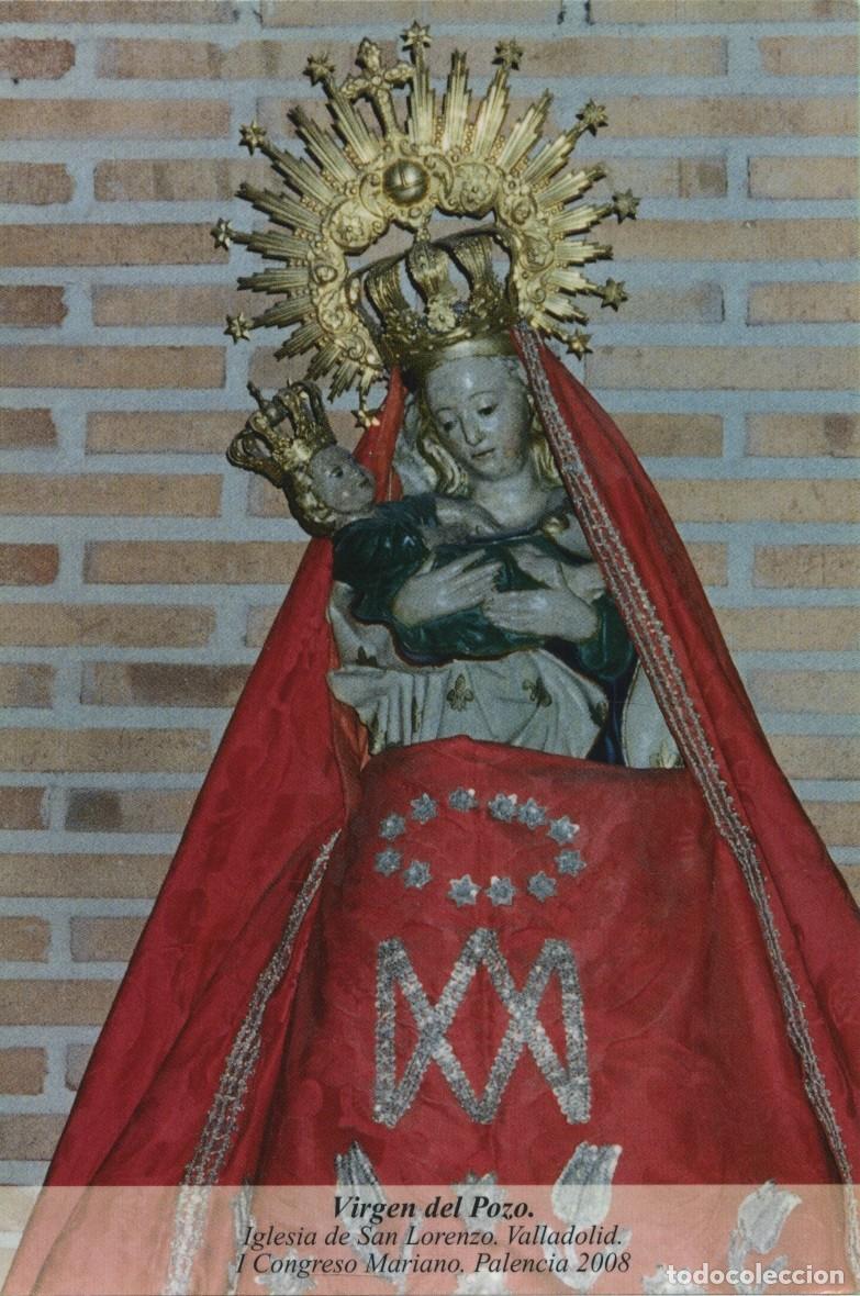 Postales: Tarjet&oacute;n. Virgen del Pozo. Iglesia de San Lorenzo. Valladolid. I Congreso Mariano. Palencia 2008