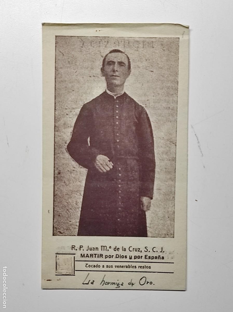 Postales: RELIQUIA MARTIR POR DIOS Y POR ESPA&Ntilde;A R.P. JUAN M&ordf; DE LA CRUZ MARTIRIZADO EN VALENCIA AGOSTO 1936