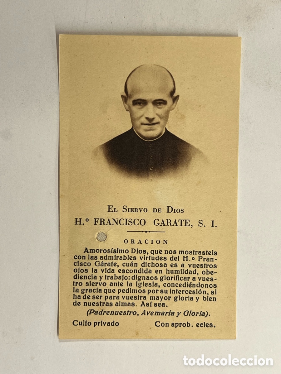 Postales: ESTAMPA con Reliquia.. tocada a los huesos.. del Siervo de Dios H.&deg; FRANCISCO GARATE (h.1945?)