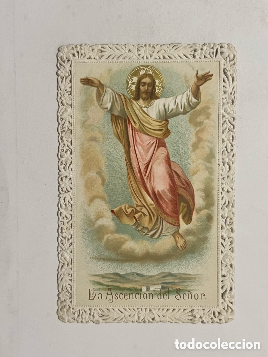 Postales: LA ASCENSI&Oacute;N DEL SE&Ntilde;OR. Hermosa Estampa con puntilla coloreada (h.1920?)