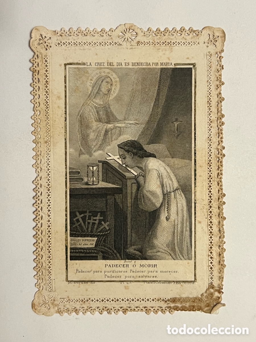 Cartes Postales: PADECER O MORIR.. LA CRUZ DEL DIA ES BENDECIDA POR MARIA. Estampa Religiosa (h.1890?)