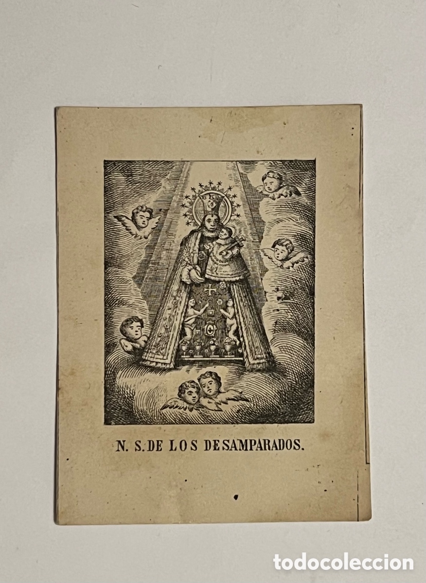 Postales: NTRA SRA DE LOS DESAMPARADOS. Estampa Litogr&aacute;fica (Fin Siglo XIX) Med&iacute;das: 5,5 x 7,5 cm.
