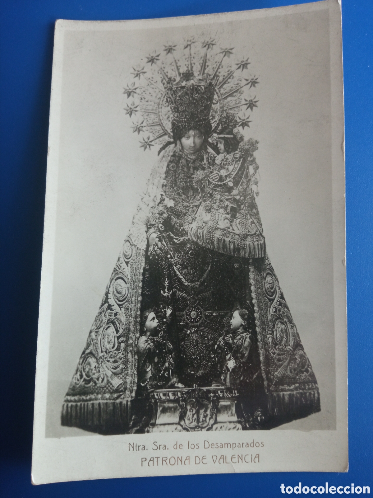 Postales: Antigua postal fotogr&aacute;fica, Nuestra Se&ntilde;ora de los Desamparados, Patrona de Valencia