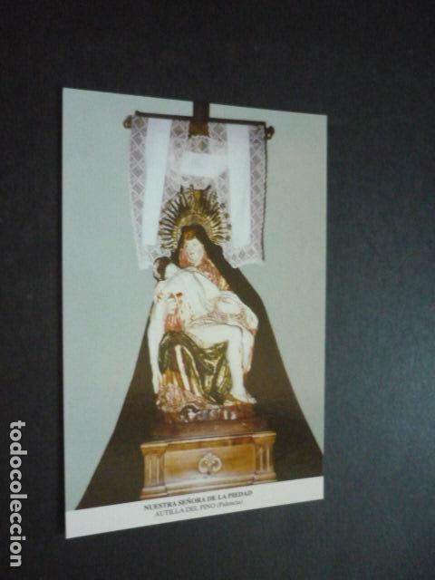 Postkarten: AUTILLA DEL PINO PALENCIA NUESTRA SE&Ntilde;ORA DE LA PIEDAD POSTAL