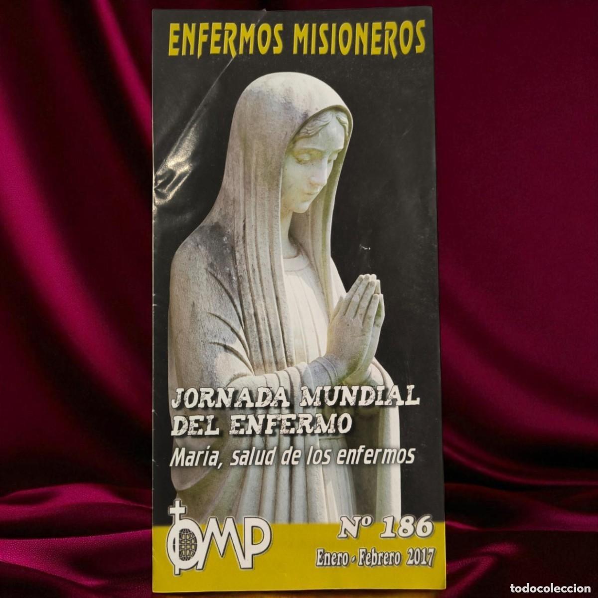 Cartoline: ✝️ FOLLETO RELIGIOSO &ndash; &rdquo;ENFERMOS MISIONEROS&rdquo; N&ordm; 186 | JORNADA MUNDIAL DEL ENFERMO | OMP | 2017