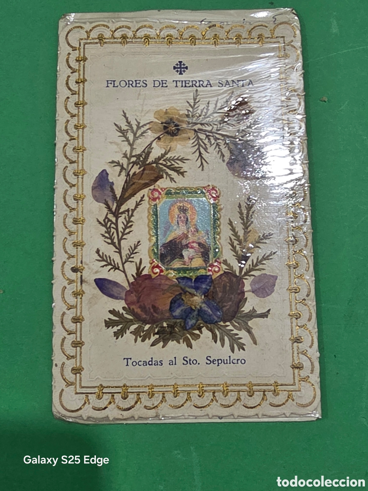 Postales: ESTAMPA RELIGIOSA...&rdquo;&rdquo;FLORES DE TIERRA SANTA&rdquo;&rdquo;...TOCADAS AL SANTO SEPULCRO...12 X 7 CM...