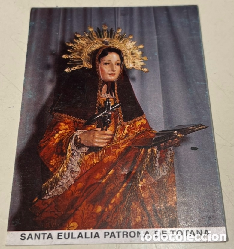Postales: Estampa Religiosa. Santa Eulalia. Patrona de Totana. Murcia. A&ntilde;os 70.