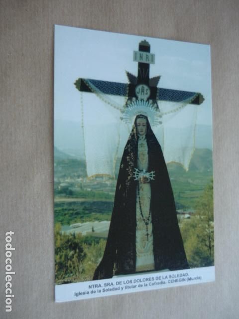 Postales: CEHEGIN MURCIA NUESTRA SE&Ntilde;ORA DE LOS DOLORES DE LA SOLEDAD POSTAL