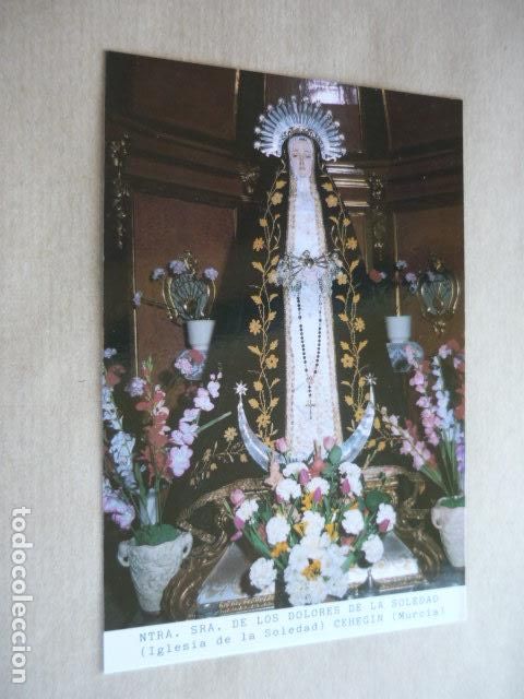 Postales: CEHEGIN MURCIA NUESTRA SE&Ntilde;ORA DE LOS DOLORES DE LA SOLEDAD POSTAL