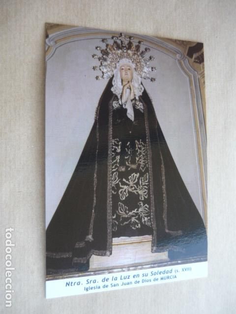 Postales: MURCIA NUESTRA SE&Ntilde;ORA DE LA LUZ EN SU SOLEDAD POSTAL