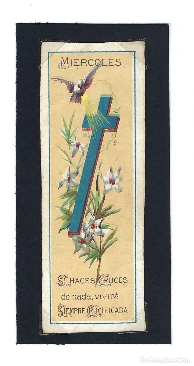 Postales: ESTAMPITA RELIGIOSA- MI&Eacute;RCOLES. SI HACES CRUCES DE NADA, VIVIR&Aacute; SIEMPRE CRUCIFICADA. SIGLO XX
