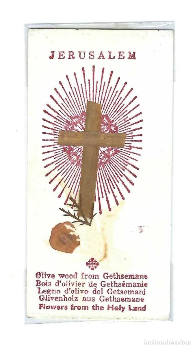 Postales: ESTAMPA RELIGIOSA CON RELIQUIA- JERUSALEM. PEQUE&Ntilde;A CRUZ HECHA DE MADERA DE OLIVO DE GETSEMAN&Iacute;