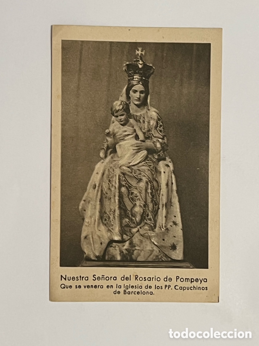 Postales: Ntra Sra del Rosario de Pompeya Que se venera en la Iglesia de los PP. Capuchinos de Barcelona