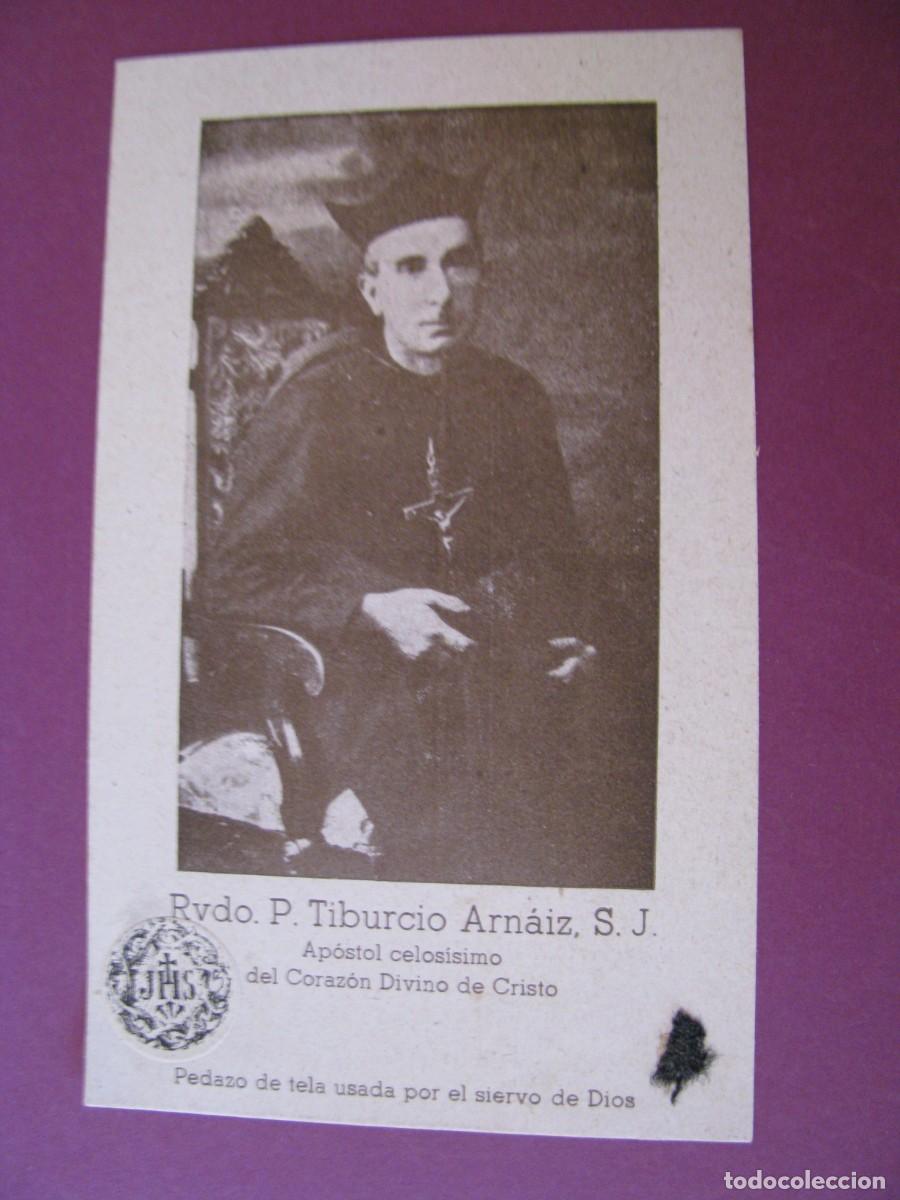 Postales: RVDO. P. TIBURCIO ARNAIZ. ESTAMPA CON RELIQUIA.