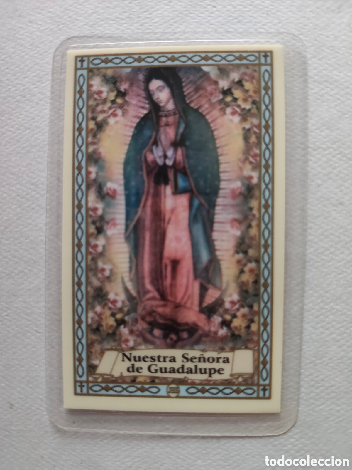 Postales: ESTAMPA PLASTIFICADA NUESTRA SE&Ntilde;ORA DE GUADALUPE - VIRGEN DE GUADALUPE - ORACION (REVERSO)