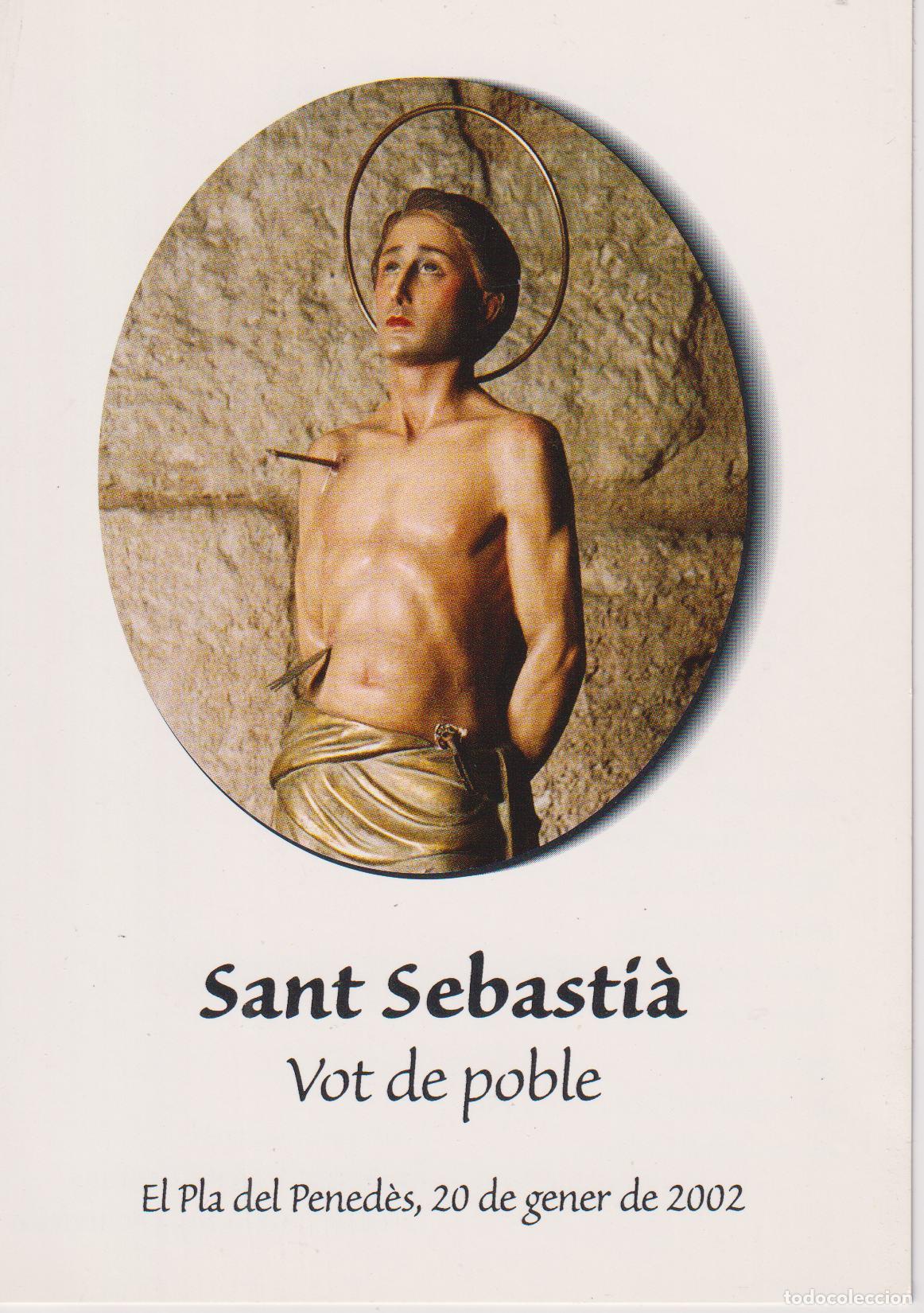 Postales: ESTAMPA SANT SEBASTI&Agrave; VOT DE POBLE - EL PLA DEL PENEDES - GENER 2002