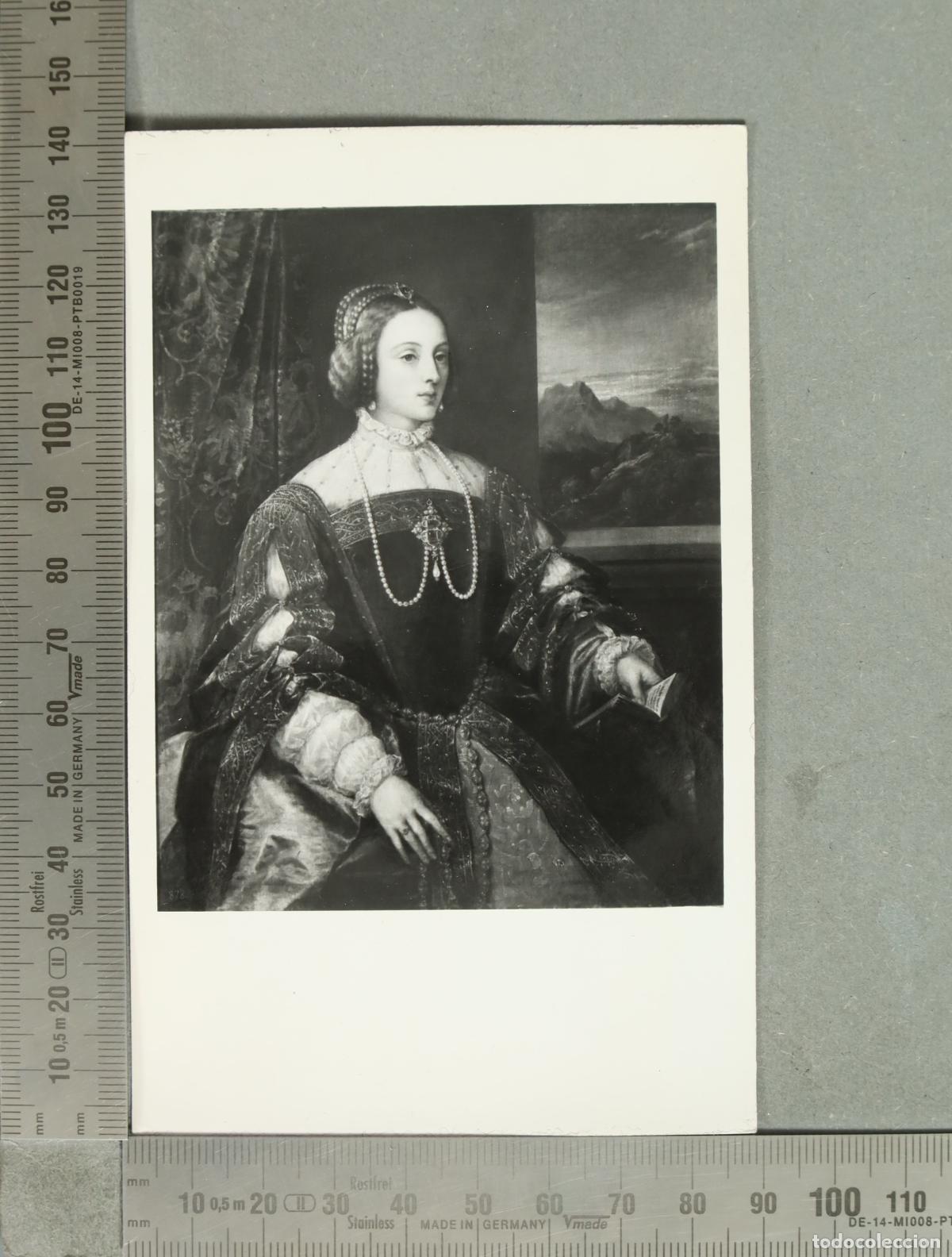 Postales: POSTAL. La emperatriz Isabel de Portugal - Tiziano