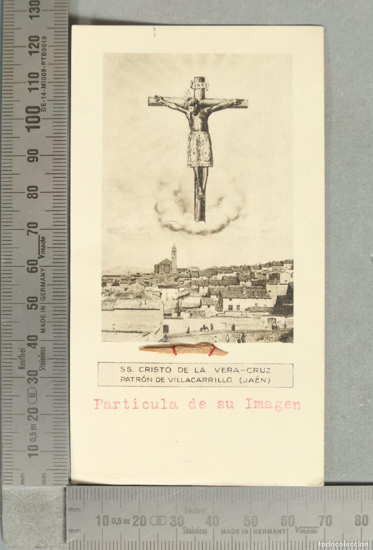 Postales: ESTAMPA. RELIQUIA SS. Cristo de la Vera-Cruz, Patr&oacute;n de Villacarrillo (Ja&eacute;n) - Part&iacute;cula de su