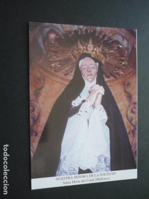 Postais: SANTA MARIA DEL CAMI MALLORCA NUESTRA SE&Ntilde;ORA DE LA SOLEDAD POSTAL