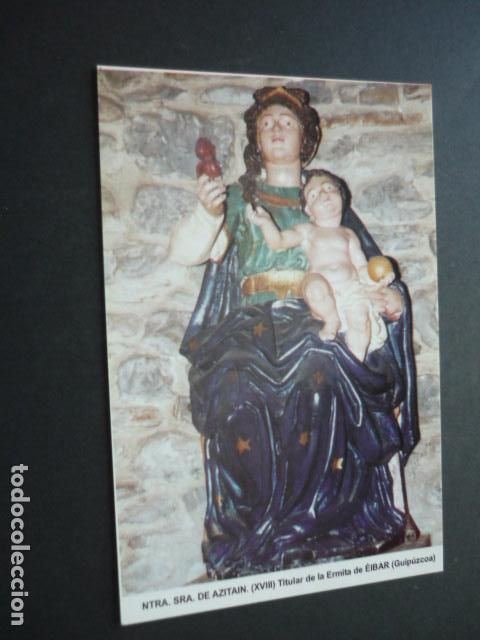 Postcards: EIBAR GUIPUZCOA NUESTRA SE&Ntilde;ORA DE AZITAIN POSTAL