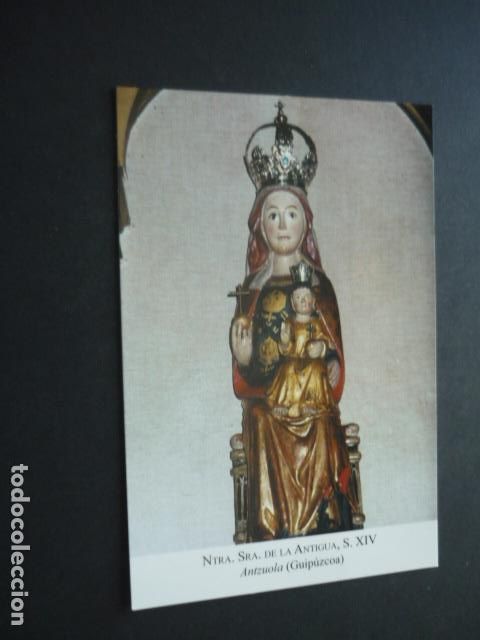 Postcards: ANTZUOLA GUIPUZCOA NUESTRA SE&Ntilde;ORA DE LA ANTIGUA POSTAL