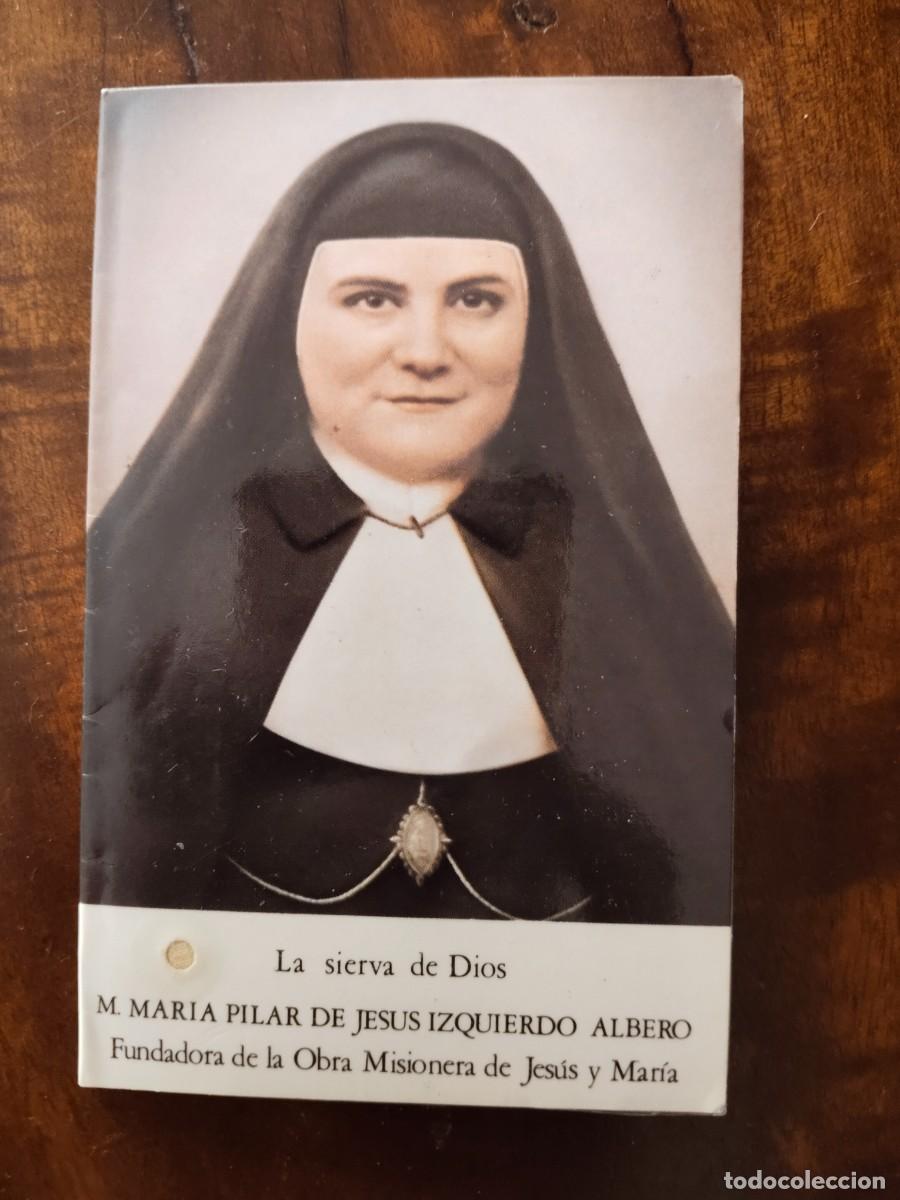 Cartes Postales: D&iacute;ptico recordatorio con reliquia de Mar&iacute;a Pilar Izquierdo Albero. Obra Misionera Jes&uacute;s y Mar&iacute;a.