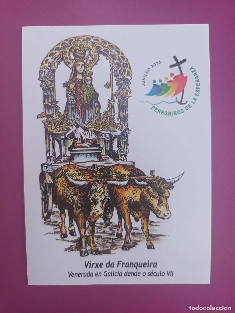 Postales: ESTAMPA VIRXE DA FRANQUEIRA - ORACION XUBILEU 2025 (REVERSO) - JUBILEO. PEREGRINOS DE LA ESPERANZA