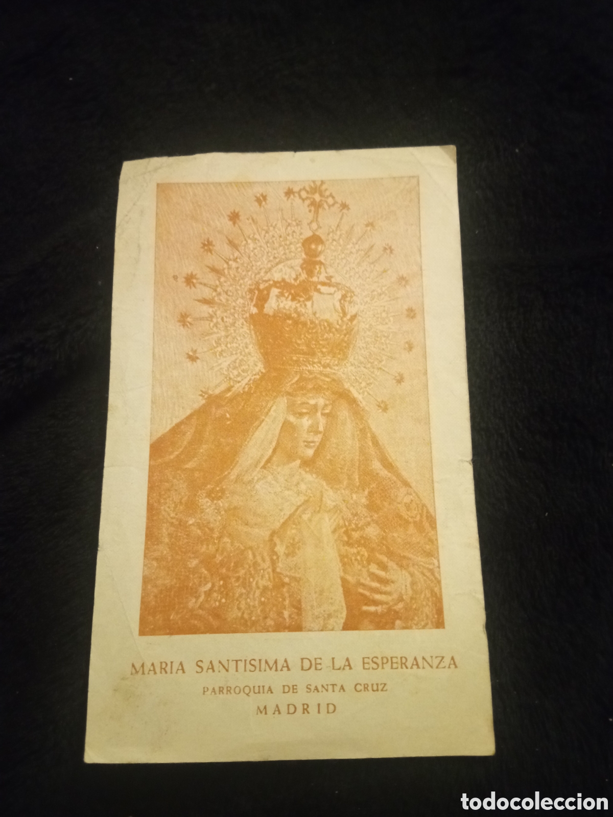 Postales: Antiguo recordatorio con oraci&oacute;n Maria Sant&iacute;sima de la Esperanza, Parroquia de Santa Cruz, Madrid