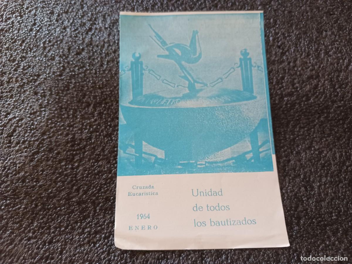 Postales: estampa, cruzada eucaristica, unidad de todos los bautizados, 1964