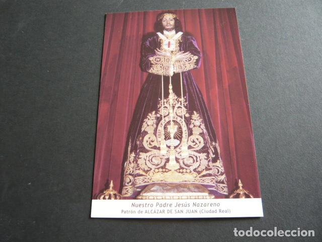 Cartoline: ALCAZAR DE SAN JUAN CIUDAD REAL NUESTRO PADRE JESUS NAZARENO POSTAL