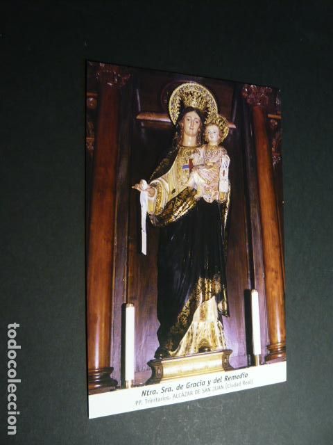 Postales: ALCAZAR DE SAN JUAN CIUDAD REAL NUESTRA SE&Ntilde;ORA DE GRACIA Y DEL REMEDIO POSTAL