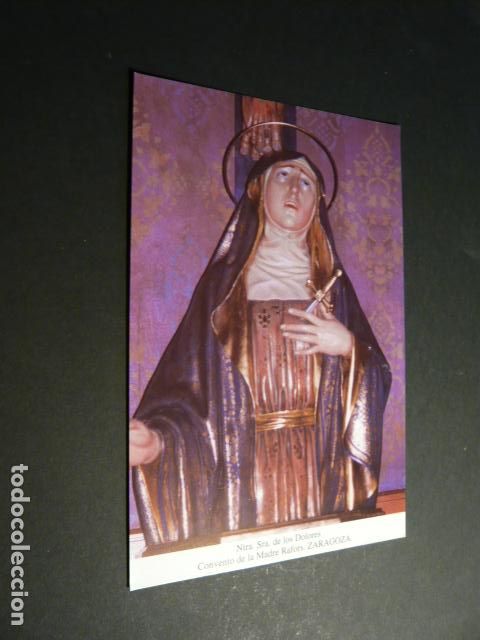Postales: ZARAGOZA NUESTRA SE&Ntilde;ORA DE LOS DOLORES POSTAL