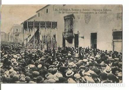 Postales: ANTIGUA POSTAL 26 SEVILLA SEMANA SANTA NUESTRA SE&Ntilde;ORA DE LA ESPERANZA TRIANA ANTE LA CARCEL GRAFOS M