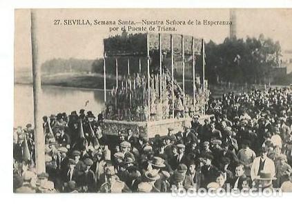 Postales: ANTIGUA POSTAL 27 SEVILLA SEMANA SANTA NUESTRA SE&Ntilde;ORA DE LA ESPERANZA POR EL PUENTE DE TRIANA GRAFOS
