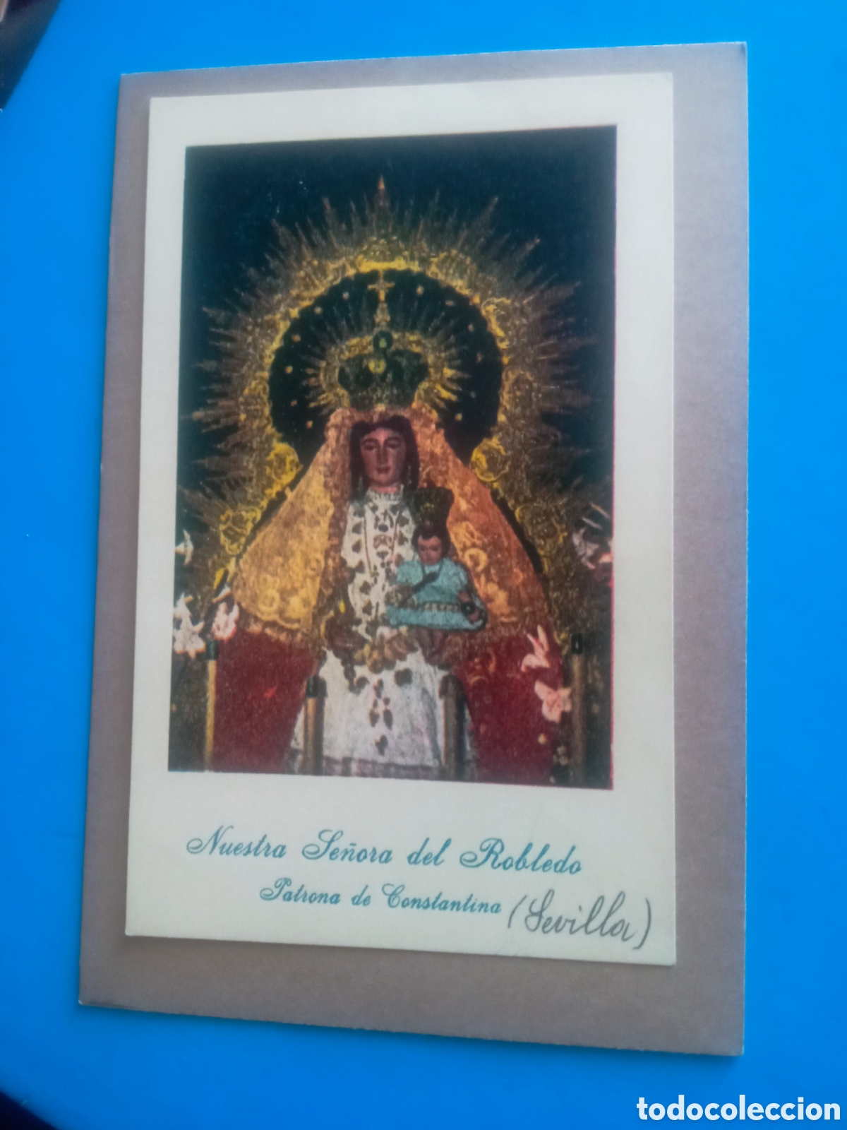 Postales: Antiguo recordatorio Nuestra Se&ntilde;ora del Robledo, Patrona de Constantina (Sevilla)
