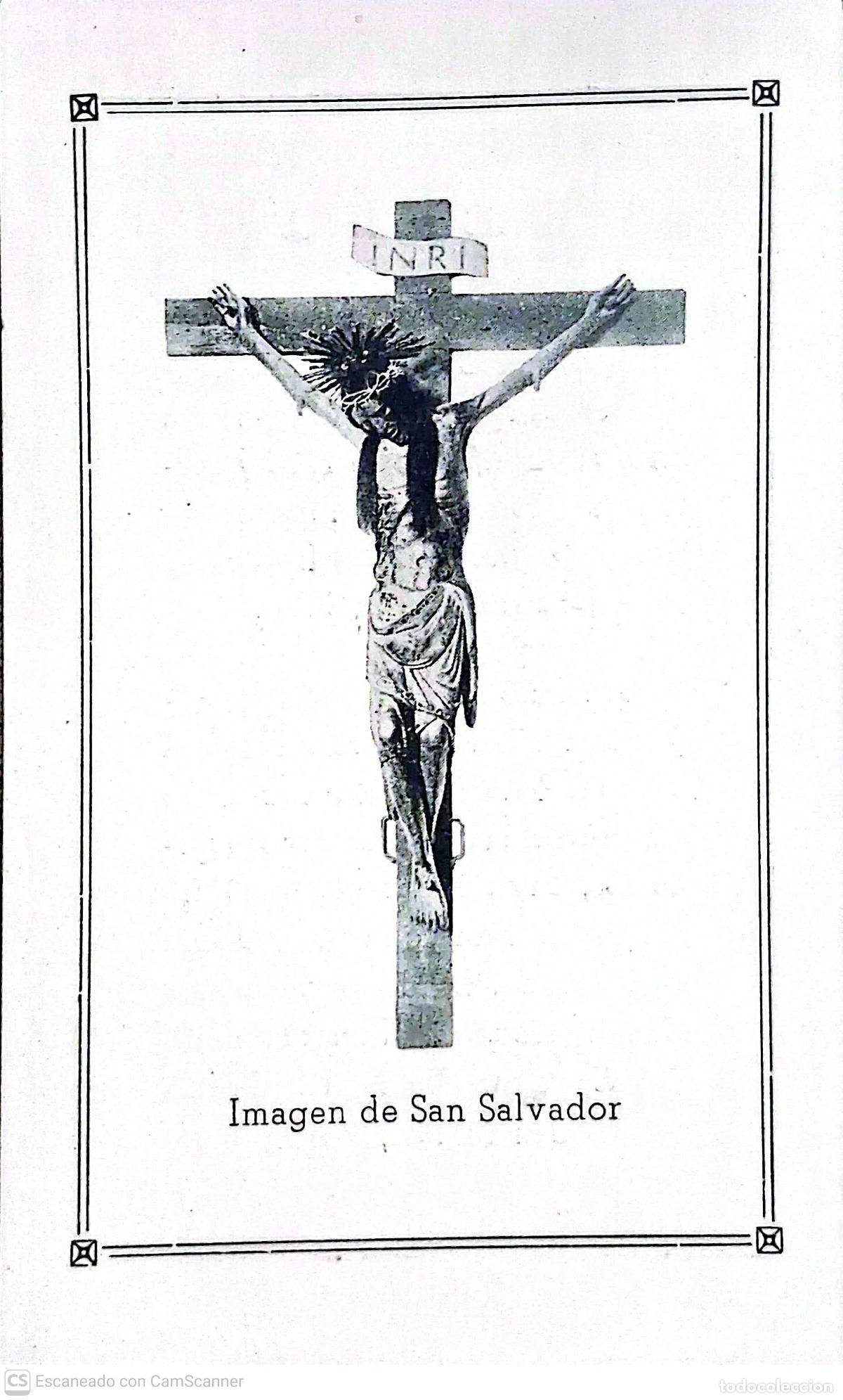 Postales: Imagen de San Salvador. Descripci&oacute;n en el dorso: Recuerdo de la reapertura al culto de la antiq