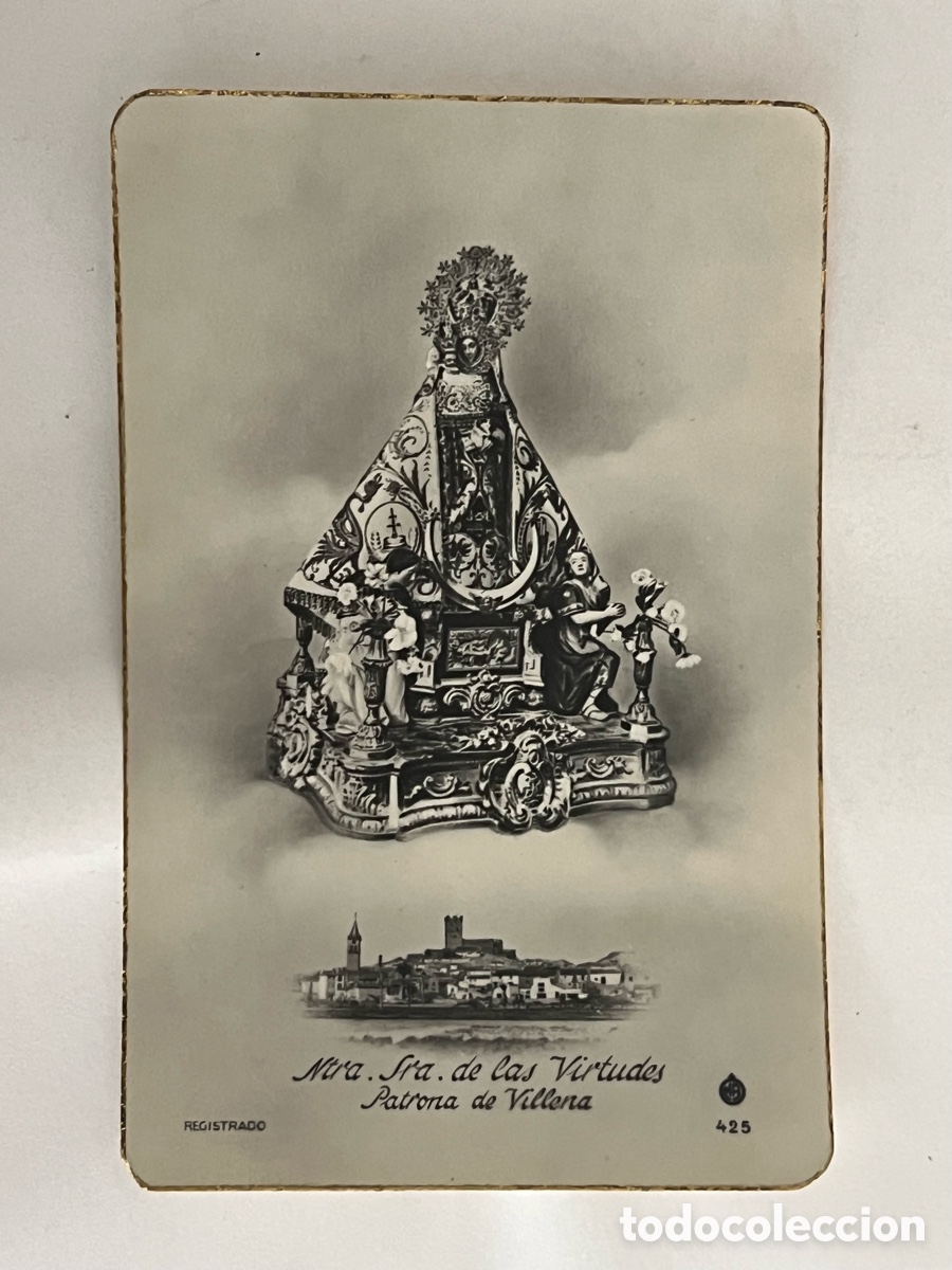 Postales: VILLENA. Postal Ntra. Sra. de las Virtudes - Patrona de Villena&hellip; Ed. NR n&ordm; 425, Medidas: 14 x 9 cm