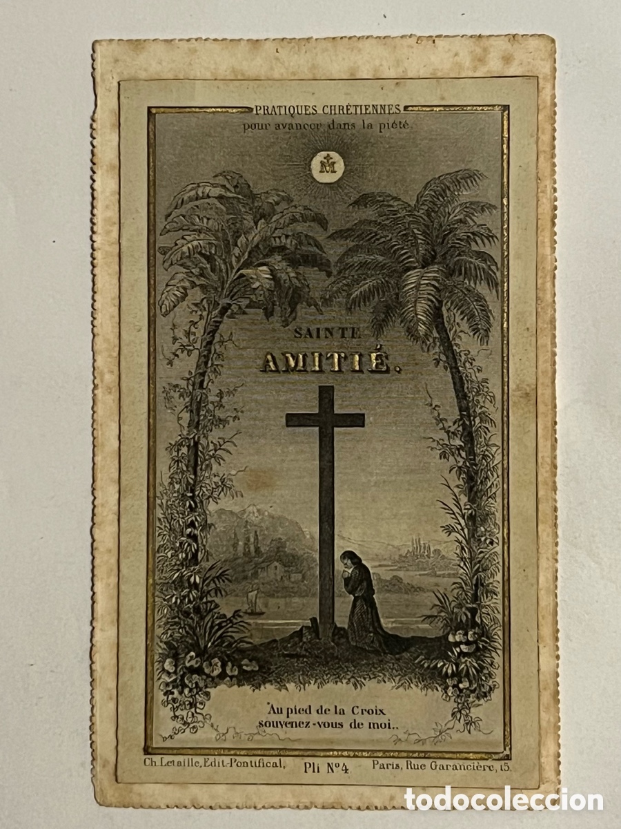 Postales: Santa amistad... Al pie de la Cruz, acu&eacute;rdate de m&iacute;. Estampa rellgiosa libro.. Paris (fin Siglo XIX)