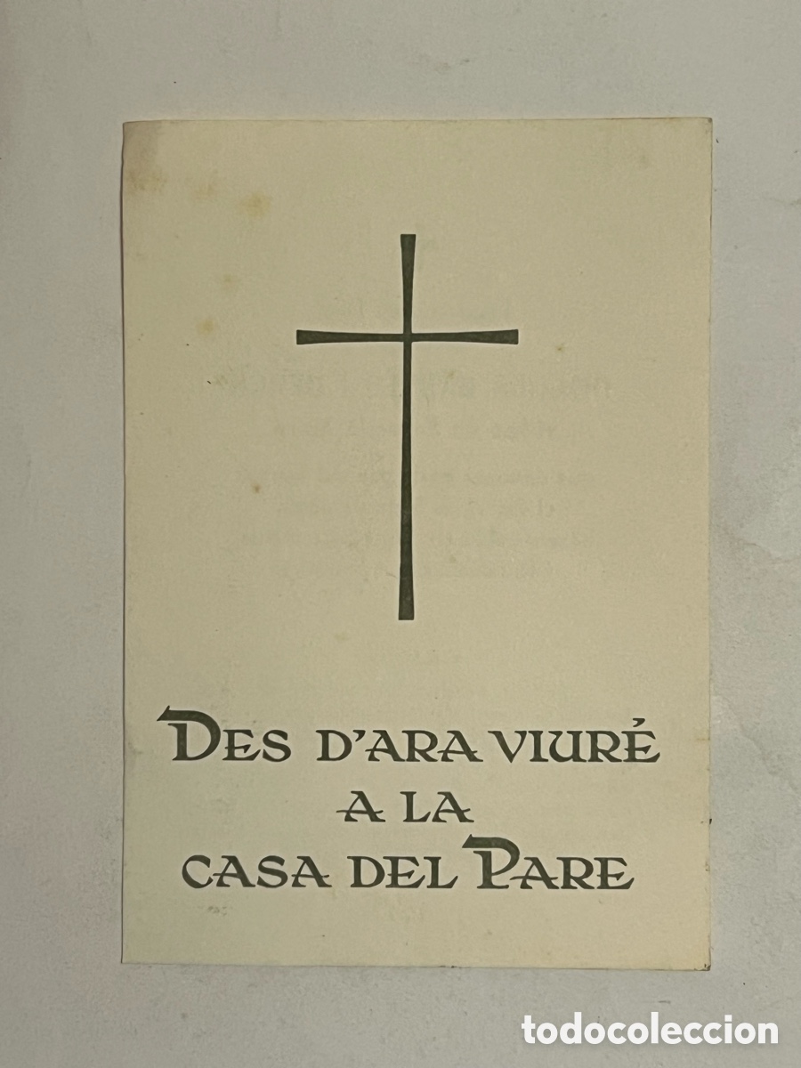 Postales: ESQUELA.. Encomaneu a D&eacute;u l'&agrave;nima de DOLORS BART&Eacute;S i BERCH. DES D'ARA VIUR&Eacute; A LA CASA DEL PARE..