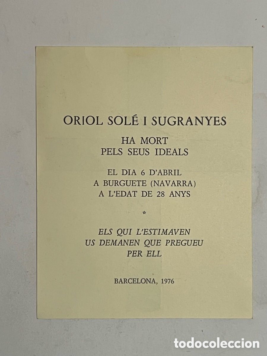 Postales: ORIOL SOLE I SUGRANYES. HA MORT PELS SEUS IDEALS EL DIA 6 D'ABRIL A BURGUETE, Navarra (a.1976)