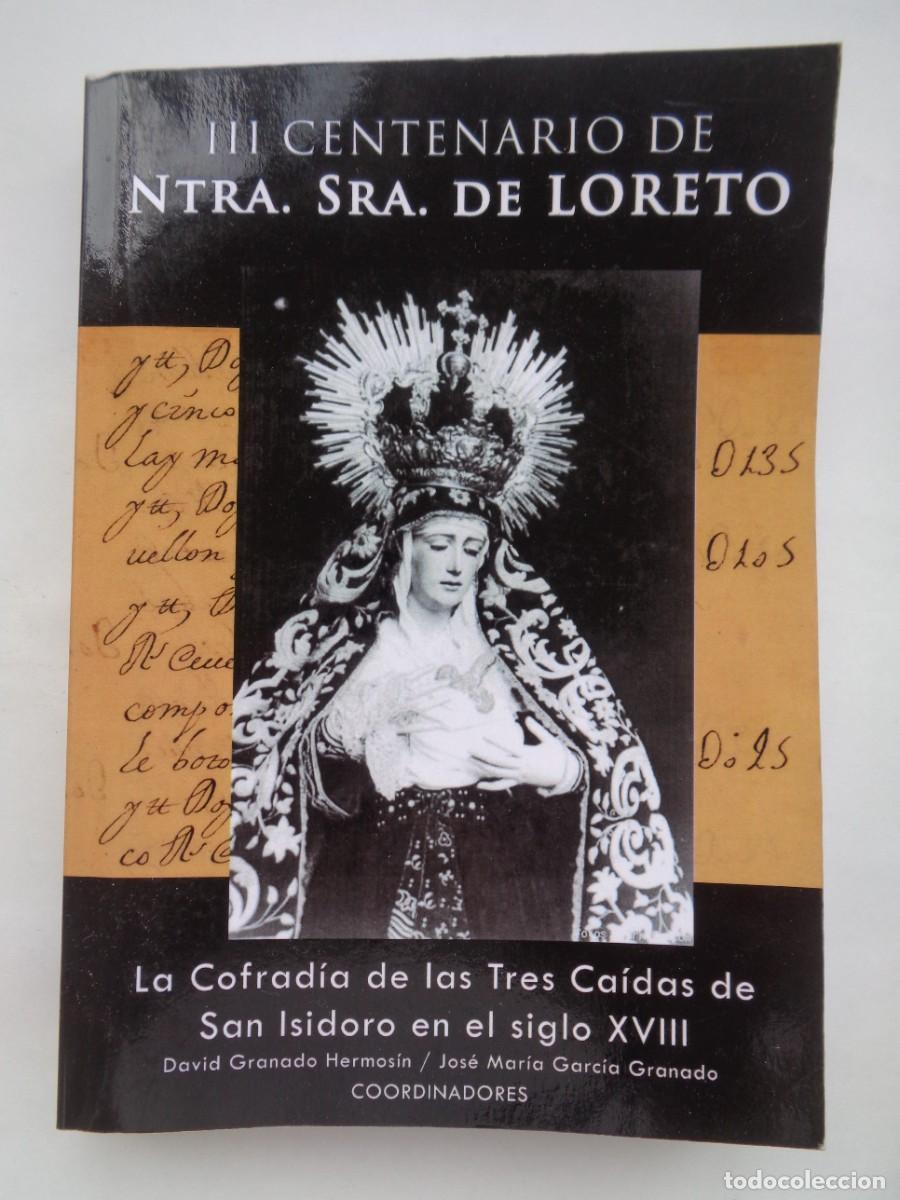 Postales: III CENTENARIO DE NTRA. SRA. DE LORETO, LA COFRADIA DE LAS TRES CAIDAS DE SAN ISIDORO SIGLO XVIII