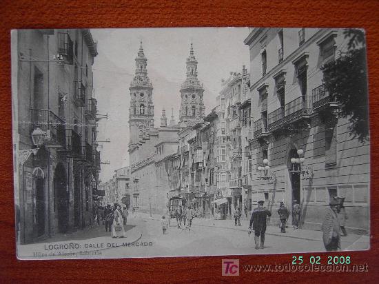 Postales: LOGRO&Ntilde;O - CALLE DEL MERCADO - Foto 1