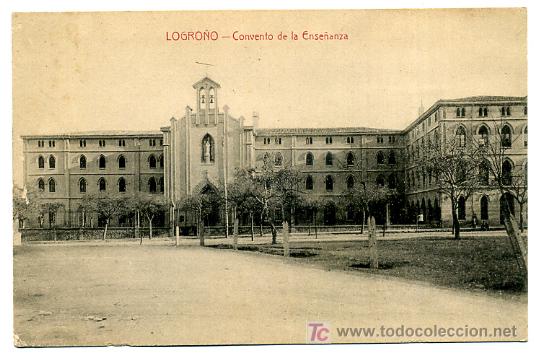 Postales: LOGRO&Ntilde;O, CONVENTO DE LA ENSE&Ntilde;ANZA,    P24265 - Foto 1