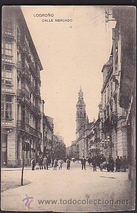 Postales: POSTAL LOGRO&Ntilde;O CALLE DEL MERCADO - Foto 1