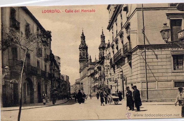 Postales: LOGRO&Ntilde;O.- CALLE DEL MERCADO - Foto 1