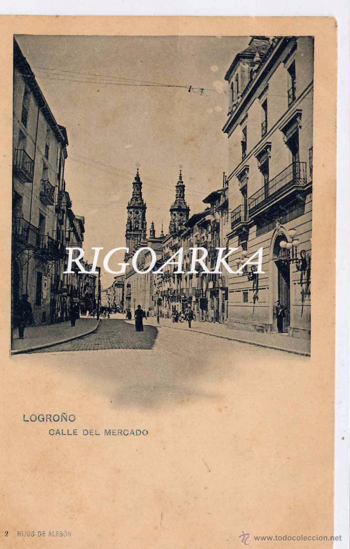 Postales: LOGRO&Ntilde;O.- CALLE DEL MERCADO - Foto 1