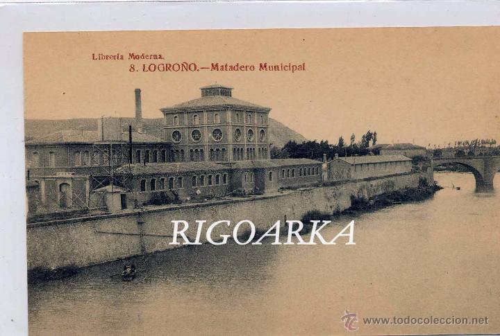Postales: LOGRO&Ntilde;O.- MATADERO MUNICIPAL - Foto 1