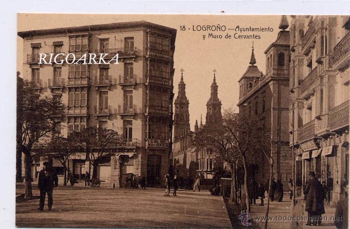 Postales: LOGRO&Ntilde;O.- AYUNTAMIENTO Y MURO DE CERVANTES - Foto 1